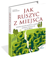 Jak ruszyć z miejsca